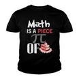 Math Is A Piece Of Pie Funny Pi Day Youth T-shirt