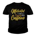 Motivated By Caffeine And Canine 803 Trending Shirt Youth T-shirt