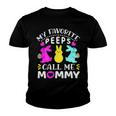 My Favorite Peeps Call Me Mommy 829 Trending Shirt Youth T-shirt