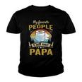 My Favorite People Call Me Papa 529 Trending Shirt Youth T-shirt