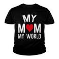 My Mom My World 84 Trending Shirt Youth T-shirt