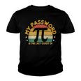 My Password Is The Last 8 Digits Of Pi 93 Trending Shirt Youth T-shirt