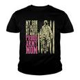 My Son My Soldier Hero Proud Army Mom 699 Shirt Youth T-shirt