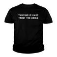 Thinking Is Hard Trust The Media Youth T-shirt
