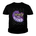 To Infinity And Beyond 491 Trending Shirt Youth T-shirt