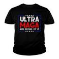 Ultra Maga And Proud Of It A Ultra Maga And Proud Of It V15 Youth T-shirt