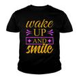 Wake Up And Smile 771 Trending Shirt Youth T-shirt