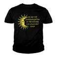 We Are The Granddaughters Of The Witches You Could Not Burn 204 Shirt Youth T-shirt