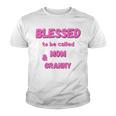 Blessed To Be Called Mom Granny Best Quote Youth T-shirt