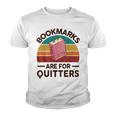 Bookmarks Are For Quitters Youth T-shirt