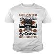 Carpenter I Do Not Have Grey Hair 289 Shirt Youth T-shirt