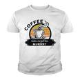 Coffee Makes Me Feel Less Murdery V2 Youth T-shirt