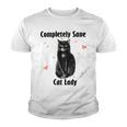 Completely Sane Cat Lady Cat Lover Cute Kitty Youth T-shirt