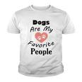 Dogs Are My Favorite People Funny Dogs Quotes Gift For Dogs Lovers Youth T-shirt