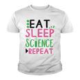 Eat Sleep Science Repeat Youth T-shirt