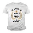 Hold My Crown While I Finish My Chemo V6 Youth T-shirt