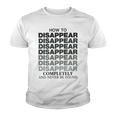 How To Disappear Completely And Never Be Found Youth T-shirt