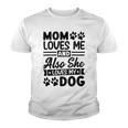 Mom Loves Me And Also She Loves My Dog 838 Trending Shirt Youth T-shirt