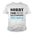 Official Im Sorry For What I Said While I Was Docking The Boat Youth T-shirt