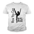 Official Wow You Can Really Dance - Dance Lover Idea Youth T-shirt