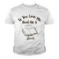 Premium If You Love Me Read Me A Book - Books Lovers Youth T-shirt