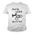 Shut Up Legs Youre Fine Funny Biking Funny Cycling Mountain Biking Youth T-shirt