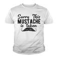 Sorry This Mustache Taken Fuuny Youth T-shirt