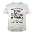 Sorry To Disappoint You But I Cant Spank The Autism Youth T-shirt