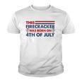 This Firecracker Was Born On 4Th Of July Patriotic Birthday Youth T-shirt