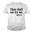 Thou Shall Not Try Me Mood Youth T-shirt