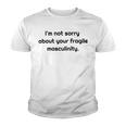 Too Clumsy To Be Around Fragile Masculinity 213 Shirt Youth T-shirt