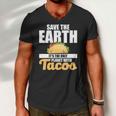 Cute & Funny Save The Earth Its The Only Planet With Tacos Men V-Neck Tshirt