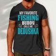 Dedushka Grandpa Fishing Gift My Favorite Fishing Buddy Calls Me Dedushka Men V-Neck Tshirt