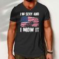 Funny Lawn Mowing Gifts Usa Proud Im Sexy And I Mow It Men V-Neck Tshirt