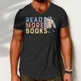 Funny Read More Books Gift Men V-Neck Tshirt