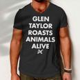 Glen Taylor Roasts Animals Alive Men V-Neck Tshirt