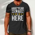 Have No Fear Holston Is Here Name Men V-Neck Tshirt