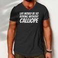 Life Would Be So Boring Without Calliope Men V-Neck Tshirt