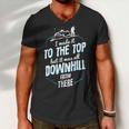 Made It To The Top All Downhill From There 107 Trending Shirt Men V-Neck Tshirt