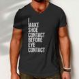 Make Shoe Contact Before Eye Contact Sneaker Collector Men V-Neck Tshirt