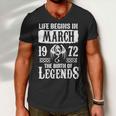 March 1972 Birthday Life Begins In March 1972 Men V-Neck Tshirt