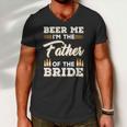 Mens Beer Me Im The Father Of The Bride Men V-Neck Tshirt