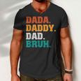 Mens Dada Daddy Dad Bruh From Son Boys Fathers Day V2 Men V-Neck Tshirt