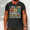 Mens Daddy I Tell Dad Jokes Periodically Fathers Day Men V-Neck Tshirt