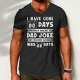 Mens I Have Gone 0 Days Without Making A Dad Joke Fathers Day Men V-Neck Tshirt