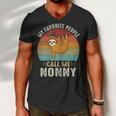 My Favorite People Call Me Nonny 302 Trending Shirt Men V-Neck Tshirt