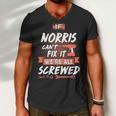 Norris Name Gift If Norris Cant Fix It Were All Screwed Men V-Neck Tshirt