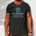 Opi Gift Like A Regular Funny Definition Much Cooler Men V-Neck Tshirt