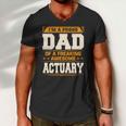 Proud Dad Of Awesome Actuary Fathers Day Gift Men V-Neck Tshirt
