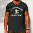 St Patricks Day Drinking Shut Up Liver Youre Fine Men V-Neck Tshirt